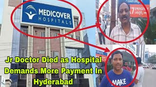 Doctor Died in Hyderabads Medicover Hospital Madhapur amid Bill Dispute [upl. by Ardnahcal]