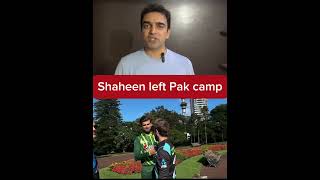 Angry Shaheen left Pak cricket team camp [upl. by Enyaz349]