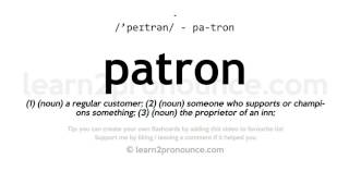 Pronunciation of Patron  Definition of Patron [upl. by Eenalem395]