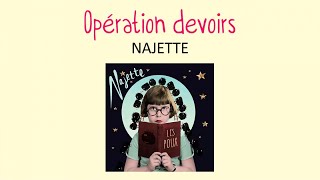 Najette  Opération devoirs  chansons pour enfant [upl. by Schifra]