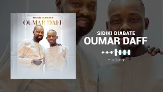 SIDIKI DIABATE  OUMAR DAFF SonOfficiel 2022 [upl. by Giacamo]