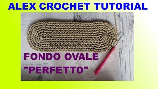 FONDO OVALE BORSA quotPERFETTOquot TUTORIAL UNCINETTO Alex CROCHET per zaini borse e cestini [upl. by Kristan]