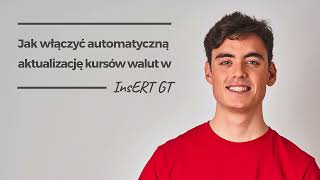 Jak włączyć automatyczną aktualizację kursów walut w InsERT GT [upl. by Hole]