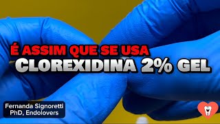 É ASSIM QUE SE FAZ A IRRIGAÇÃO COM CLOREXIDINA 2 GEL  Endolovers [upl. by Douville]