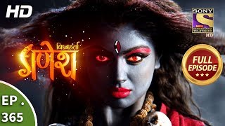 Vighnaharta Ganesh  Ep 365  Full Episode  14th January 2019 [upl. by Nnomae174]