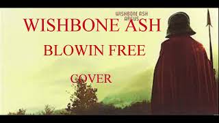 Wishbone Ash  Blowin Free  Cover [upl. by Rosinski576]