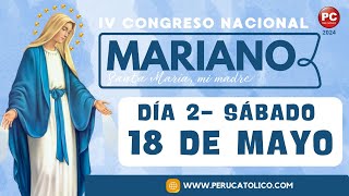 🙏🏼DÍA 2 IV CONGRESO NACIONAL MARIANO SANTA MARÍA MI MADRE [upl. by Nagy]