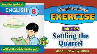 Settling the Quarrel  Exercise  Lesson No 8  Review 2  English Class 8  thebiolishworld [upl. by Yeclehc]