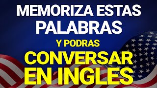 🧠 MEMORIZA Estas PALABRAS y Podrás CONVERSAR en INGLES ✅🚀 Voz Inglés y Español [upl. by Aitnahs]