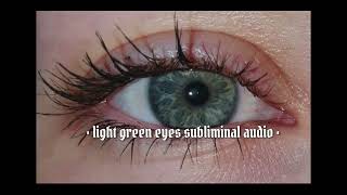 light green eyes •sub• 🧃 requested [upl. by Giamo]