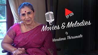 Movies amp Melodies by Vandana Thirumale Greatness personified  Sivaji amp Rajinikanth Ep 109 Dec 15 [upl. by Brieta]