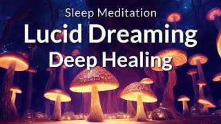 Guided Sleep Meditation Lucid Dreaming for Deep Healing  Heal As You Sleep Hypnosis [upl. by Saravat]