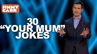 30 Your Mum Jokes  Jimmy Carrs Best Comebacks  Jimmy Carr [upl. by Adnuahsal491]