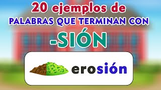 20 Ejemplos De Palabras Que Terminan Con SIÓN I Ortografía Básica I PALABRAS CON SIÓN [upl. by Yeldahc627]