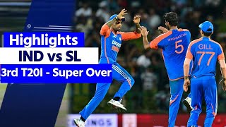 IND vs SL Super Over Highlights India vs Sri Lanka 3rd T20 Highlights  IND vs SL Highlights [upl. by Severn]