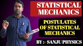 LEC6 POSTULATES OF STATISTICAL MECHANICS [upl. by Yroger873]