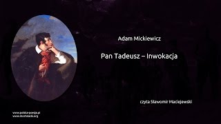 Adam Mickiewicz  Pan Tadeusz  Inwokacja [upl. by Ainoet526]