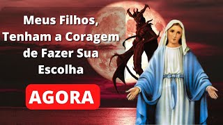 Mensagem de Maria Meus filhos tenham a coragem de fazer sua escolha agora  Gisella Cardia [upl. by Accebor]