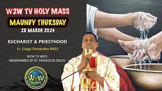 MAUNDY THURSDAY HOLY MASS  28 MARCH 2024  EUCHARIST amp PRIESTHOOD holymass holyeucharist [upl. by Finny]