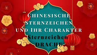 ⭐️ Chinesisches Sternzeichen Drache 🐲  Charakter und Merkmale [upl. by Ardnuhsor]