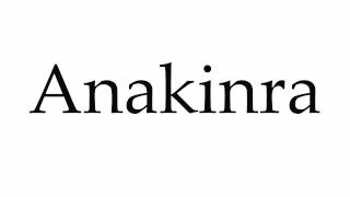 How to Pronounce Anakinra [upl. by Cumine]