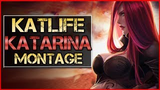 Katlife Montage  Best Katarina Plays  League Of Legends [upl. by Bridie]