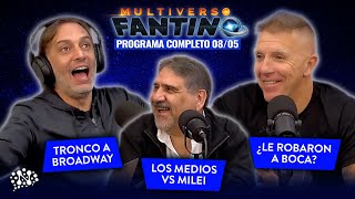 El robo a Boca la guerra mediática a Milei y el musical de Tronco  Multiverso Fantino  0805 [upl. by Haskel353]