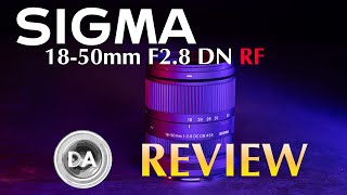 Sigma RF 1850mm F28 DN RF Review The Best APSC Option on Canon [upl. by Bleier]