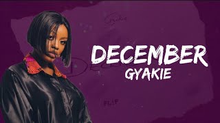 Gyakie  December lyrics video [upl. by Latsyrcal]