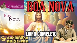 Audiobook BOA NOVA 1942  LIVRO COMPLETO  Chico Xavier  Humberto de Campos [upl. by Chlo]