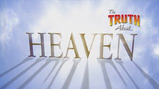 The Truth About Heaven [upl. by Lam640]