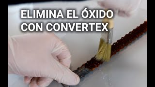 Eliminando el Óxido con Convertex [upl. by Nore]