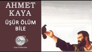 Üşür Ölüm Bile Ahmet Kaya [upl. by Hiller306]