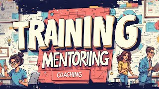 Training Mentoring and Coaching [upl. by Nica]