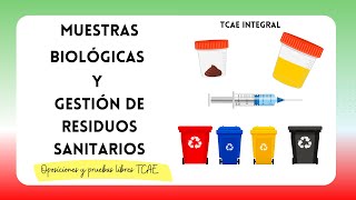 🩸 Muestras Biológicas y ☢ Gestión de Residuos Sanitarios para TCAE  Oposiciones y Pruebas Libres [upl. by Raddy]