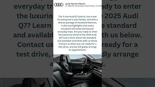 2025 Audi Q7 Interior  Audi North Miami shorts [upl. by Ahtiekahs]