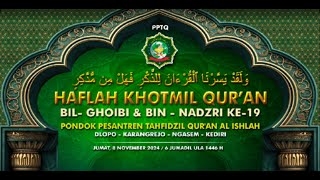 Haflah Khotmil Quran Bil  Ghoibi amp Bin  Nadzri ke  19 Pondok Pesantren Al Ishlah Dlopo [upl. by Sivolc]