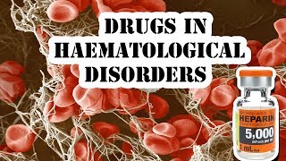 Drugs in Haematological Disorders [upl. by Karalynn]