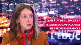 Quel état des lieux de la revalorisation salariale des enseignants en France [upl. by Bowne]