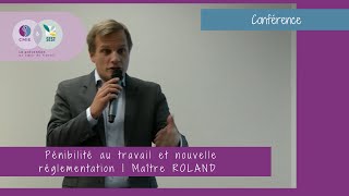 Maître ROLAND  Pénibilité au travail et nouvelle réglementation [upl. by Ainahtan629]