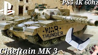 War Thunder 87 Chieftain MK 3 PS5 4K 60hz [upl. by Kciredes273]