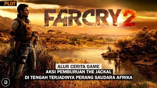 Seluruh Alur Cerita Game FAR CRY 2  Plot Far Cry Series Ubisoft [upl. by Stormi]