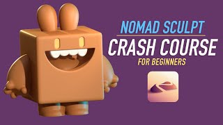 Nomad Sculpt Crash Course for Complete Beginners [upl. by Surazal]