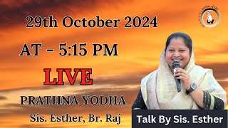 Prathna Yodha  LIVE AT 515 PM  Sis Esther  Br Raj  29th October [upl. by Notsua417]