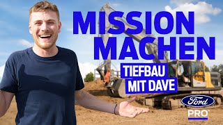 Mission Machen  EP6  Tiefbau mit Dave  Ford Pro [upl. by Eniamurt]