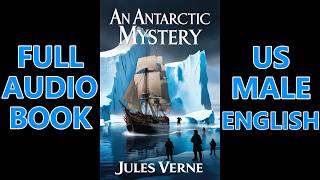 AN ANTARCTIC MYSTERY by Jules Verne  FULL AudioBook 🎧📖 Dark Screen🌛 US English Male [upl. by Pier]