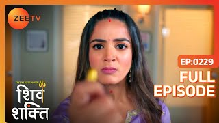 Shakti को मिला evidence  Pyaar Ka Pehla Adhyaya Shiv Shakti  Full Ep 229  Zee TV  21 Feb 2024 [upl. by Pacifica]