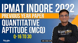 IPMAT Indore 2022 Paper Solution Quantitative Aptitude MCQQ1630  IPMAT 2023 Exam Preparation [upl. by Enreval911]