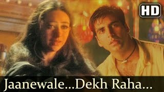 Jaanewale Dekh Raha Hai  Jaanwar Songs  Akshay Kumar  Karisma Kapoor  Sonu Nigam [upl. by Neddy824]