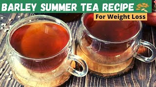 Barley Tea Recipe for Summer  How to make No Caffeine Jau Ki Chai  BoriCha Drink to Lose Weight [upl. by Brader]